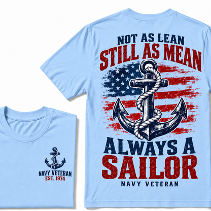 Not As Lean Still As Mean Always A Sailor Navy Veteran Custom Year T-shirt