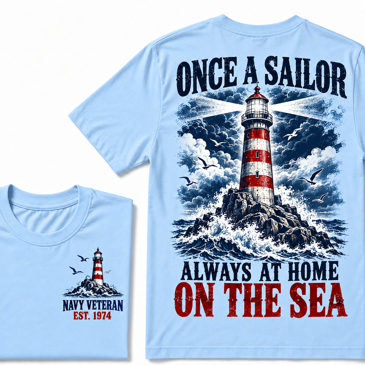 Once A Sailor Always At Home On The Sea Custom Year T-shirt
