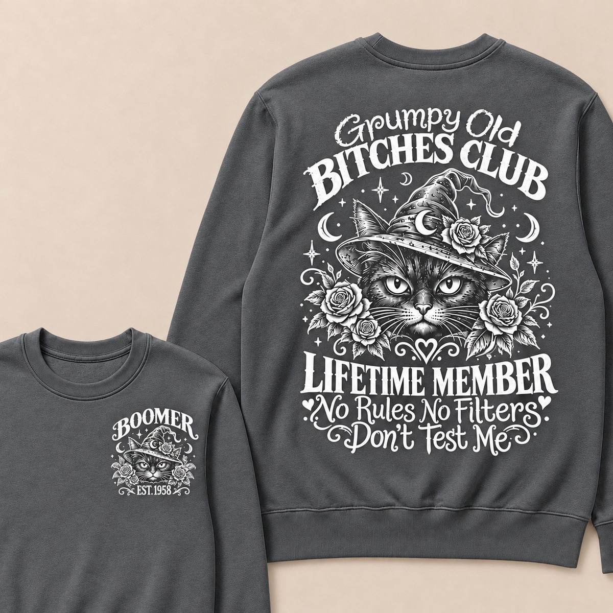 Grumpy Old Bitches Club Lifetime Member Don't Try Me Custom Your Year Sweatshirt