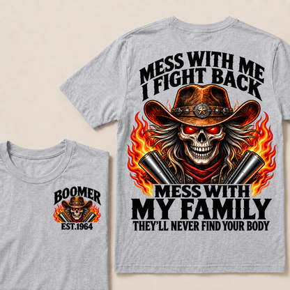 Mess With Me I Fight Back Custom Year Boomer EST.Year Cowboy Skull T-Shirt