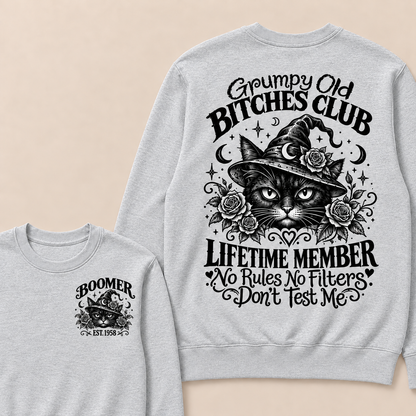 Grumpy Old Bitches Club Lifetime Member Don't Try Me Custom Your Year Sweatshirt