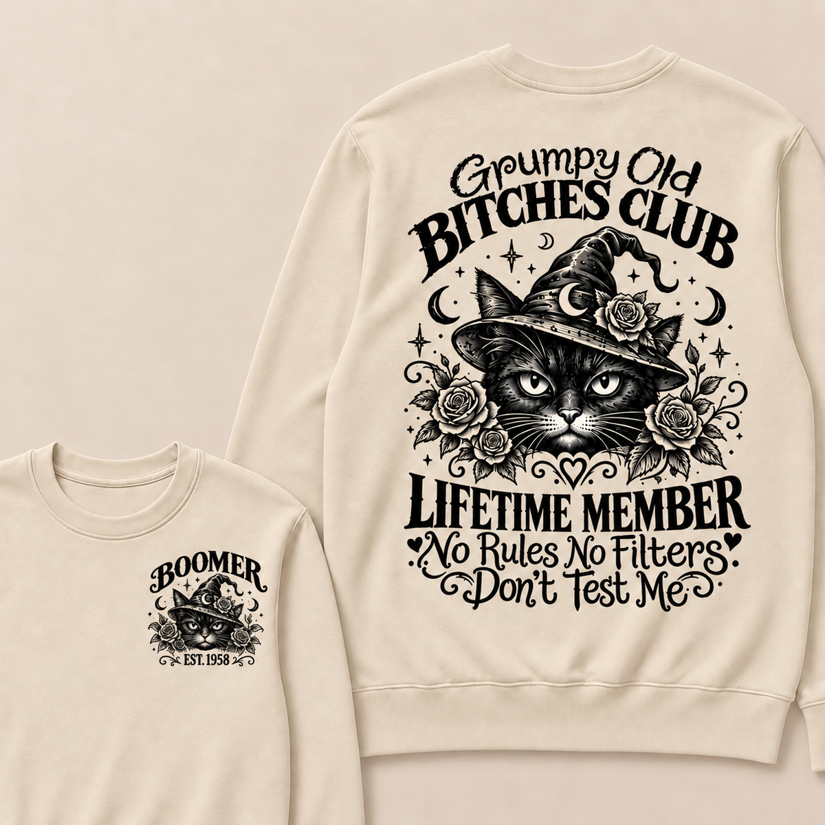 Grumpy Old Bitches Club Lifetime Member Don't Try Me Custom Your Year Sweatshirt