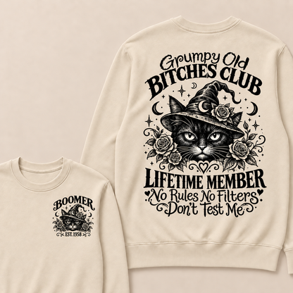 Grumpy Old Bitches Club Lifetime Member Don't Try Me Custom Your Year Sweatshirt