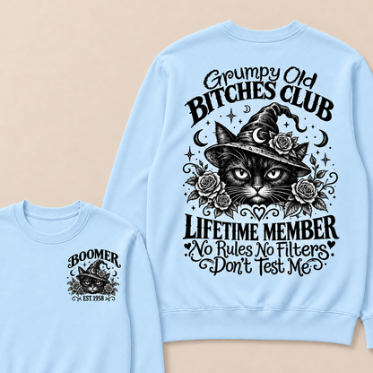 Grumpy Old Bitches Club Lifetime Member Don't Try Me Custom Your Year Sweatshirt