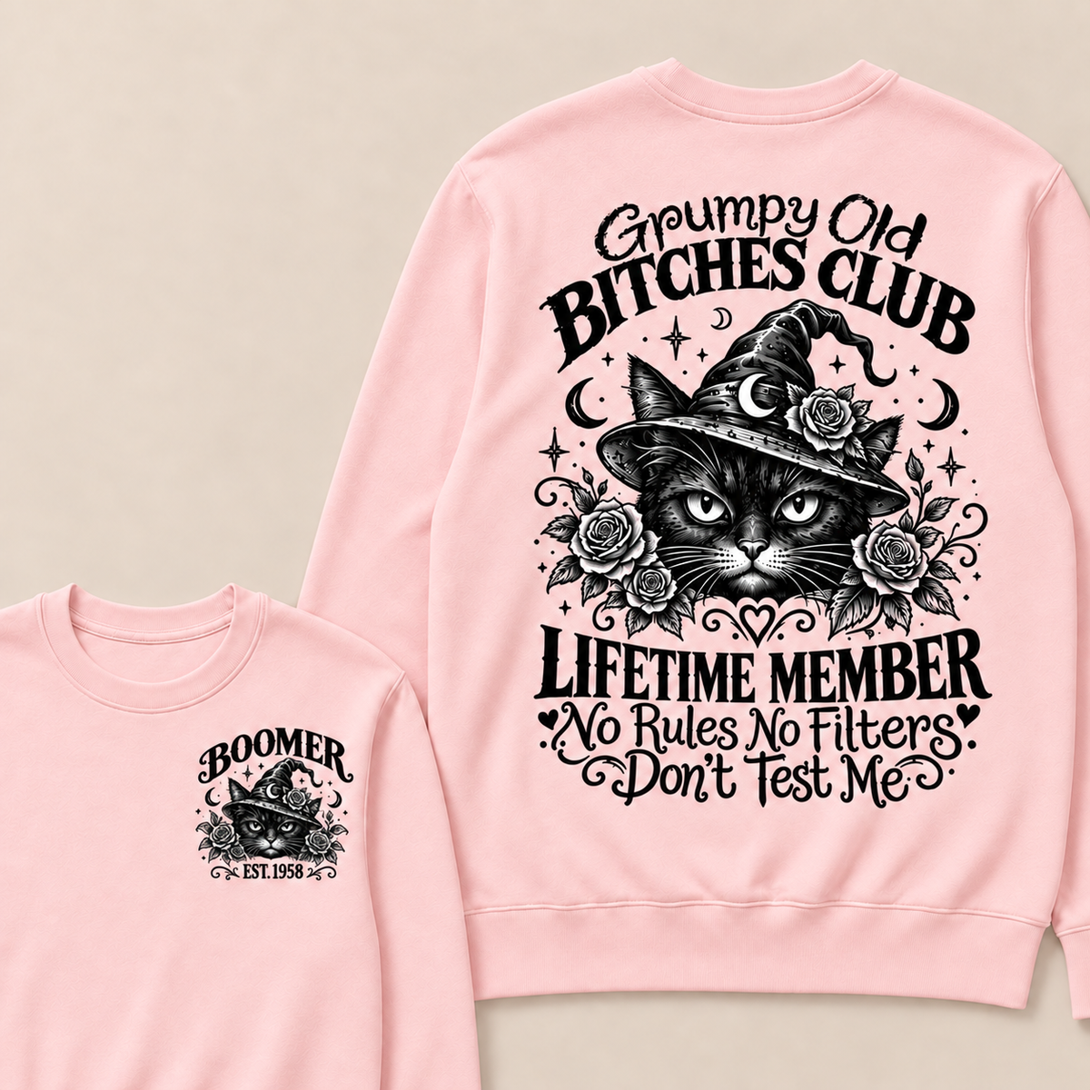 Grumpy Old Bitches Club Lifetime Member Don't Try Me Custom Your Year Sweatshirt