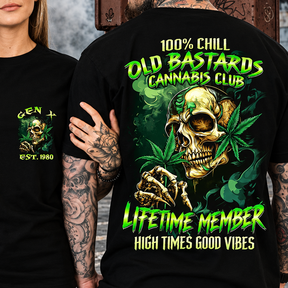 100% Chill Old Bastards Cannabis Club Lifetime Member High Times Good Vibes Custom Year T-shirt