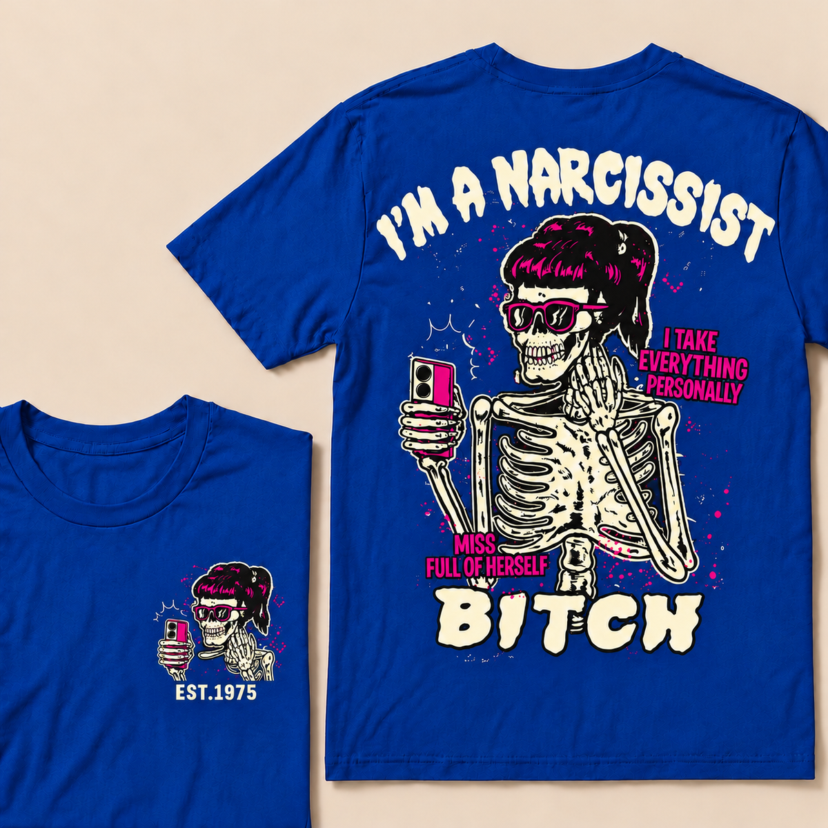 I'm A Narcissist I Take Everything Personally Miss Full Of Herself Bitch Custom Year T-shirt