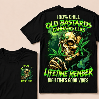 100% Chill Old Bastards Cannabis Club Lifetime Member High Times Good Vibes Custom Year T-shirt