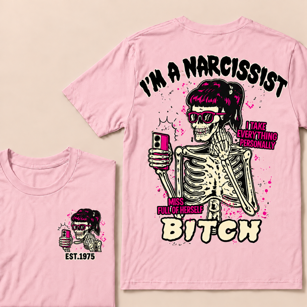 I'm A Narcissist I Take Everything Personally Miss Full Of Herself Bitch Custom Year T-shirt