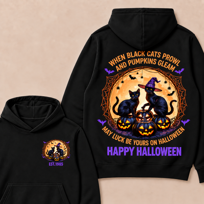 When Black Cats Prowl And Pumpkins Gleam May Luck Be Yours On Halloween Happy Halloween Custom Year Hoodies