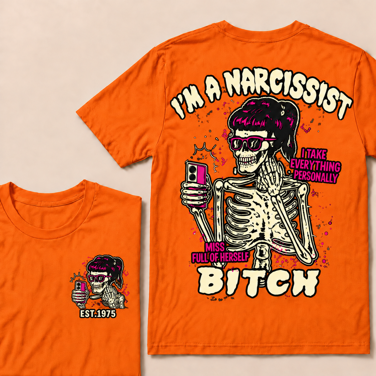 I'm A Narcissist I Take Everything Personally Miss Full Of Herself Bitch Custom Year T-shirt