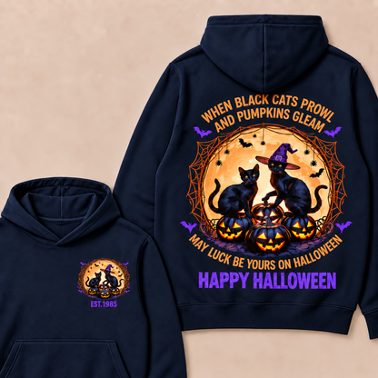 When Black Cats Prowl And Pumpkins Gleam May Luck Be Yours On Halloween Happy Halloween Custom Year Hoodies