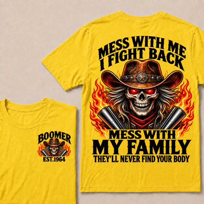 Mess With Me I Fight Back Custom Year Boomer EST.Year Cowboy Skull T-Shirt