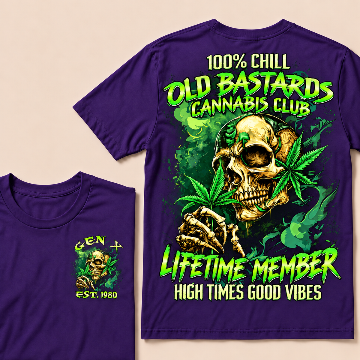 100% Chill Old Bastards Cannabis Club Lifetime Member High Times Good Vibes Custom Year T-shirt
