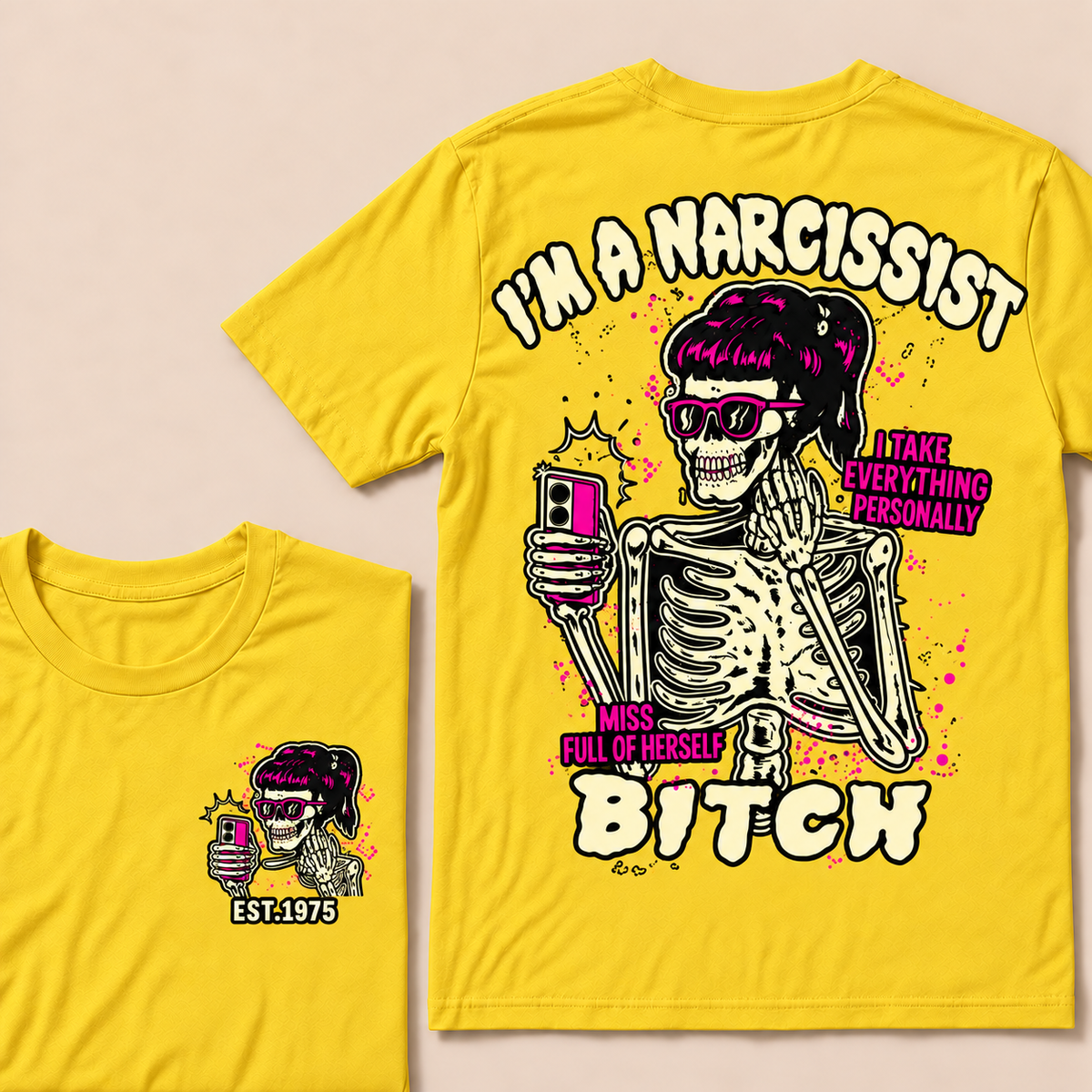 I'm A Narcissist I Take Everything Personally Miss Full Of Herself Bitch Custom Year T-shirt