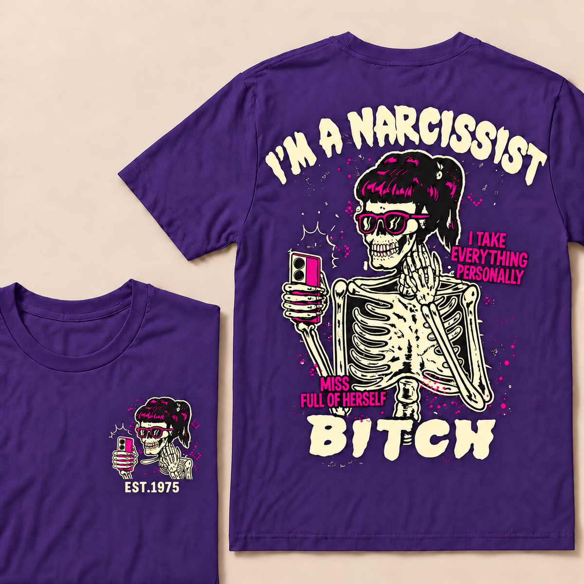 I'm A Narcissist I Take Everything Personally Miss Full Of Herself Bitch Custom Year T-shirt