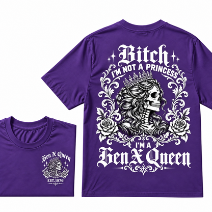 Bitch I'm Not a Princess I'm a Gen X Queen T-Shirt