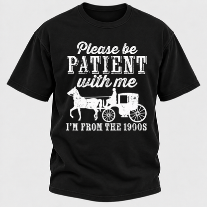 Please Be Patient With Me I'm From The 1900s Vintage Horse Carriage Graphic T-Shirt