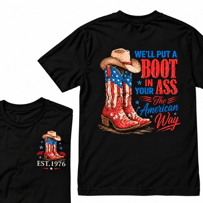 We'll Put  A Boot  In  Your Ass  The American Way  Custom Year T-shirt