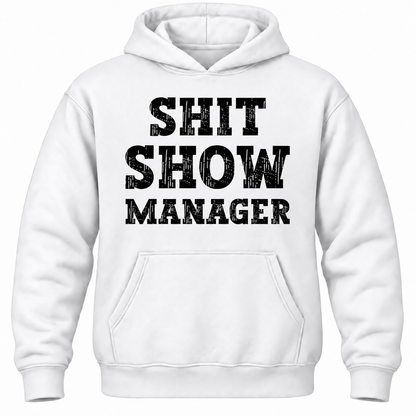Shit Show Manager Hoodie