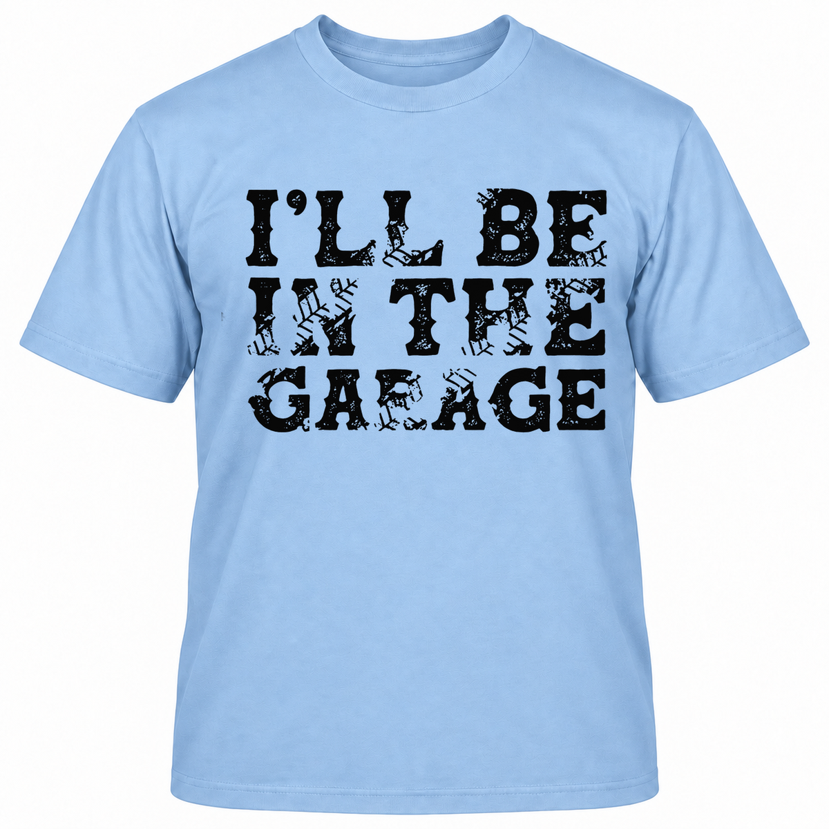 I'LL BE IN THE GAEAGE T-Shirts