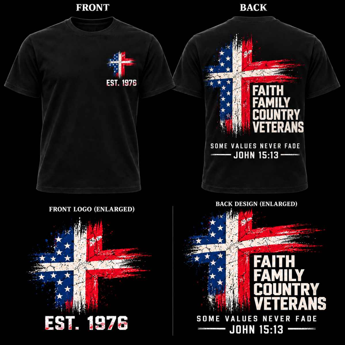 Faith Family Country VeteransSome Values Never Fade John 15:13 Custom Year Tops