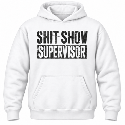 Shit Show Supervisor Hoodie