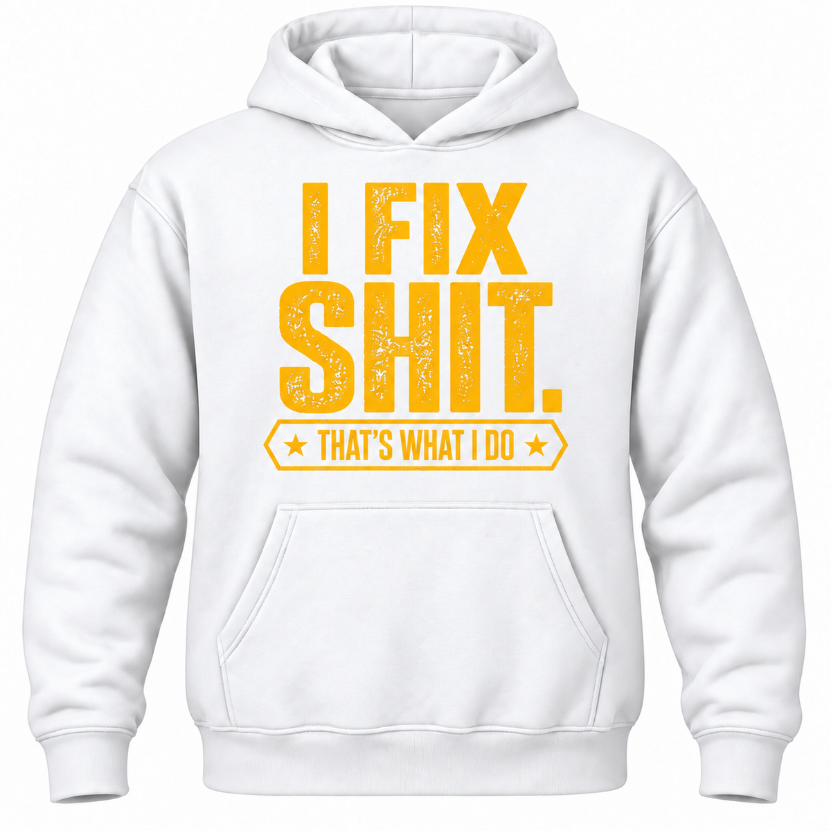I Fix Shit. That's What I Do Hoodie