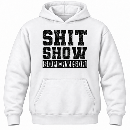 Shit Show Supervisor Hoodie