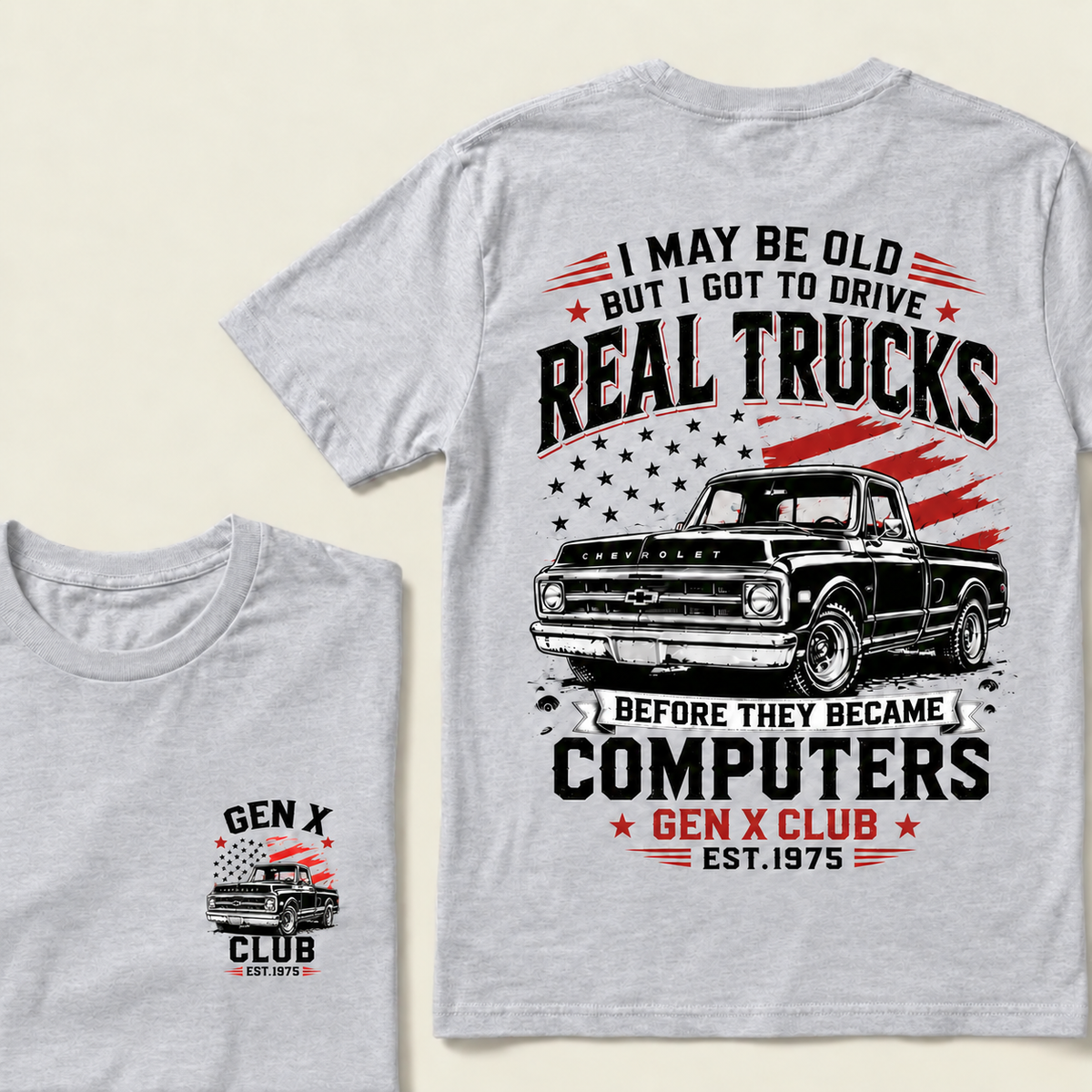 Custom EST.Year I May Be Old But I Got To Drive Real Trucks Vintage Chevy T-Shirt