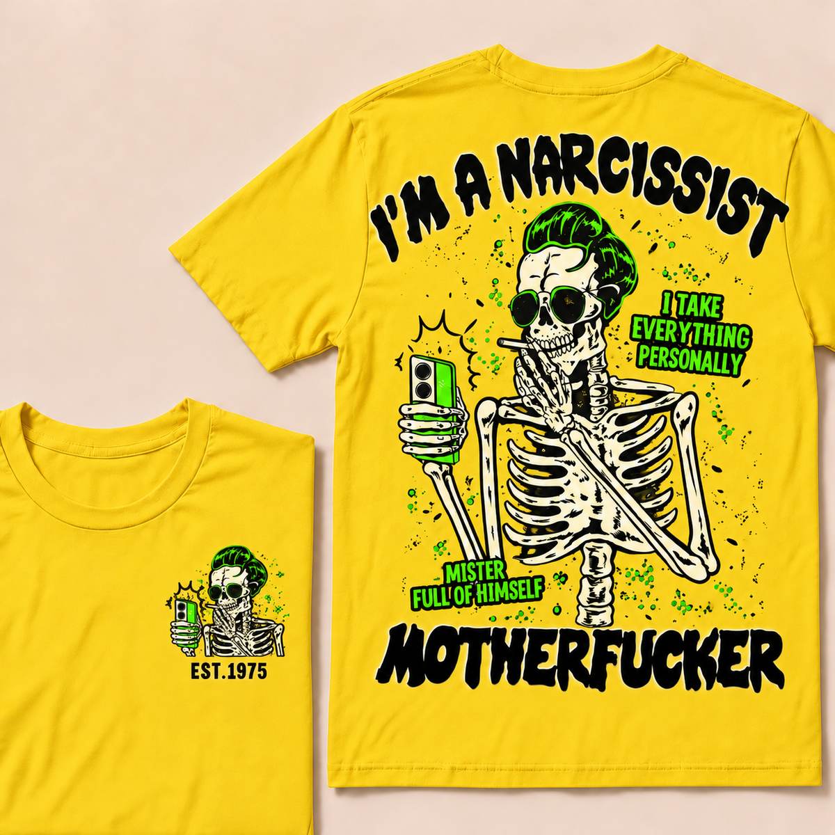 I'm A Narcissist I Take Everything Personally Mister Full Of Himself Motherfucker Custom Year T-shirt