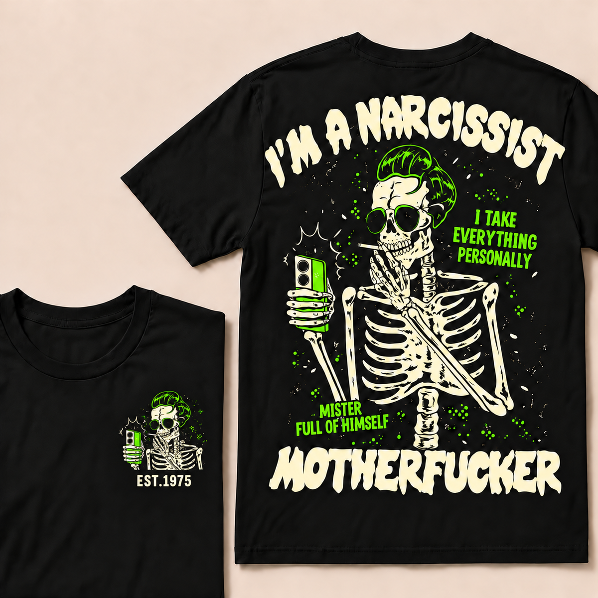 I'm A Narcissist I Take Everything Personally Mister Full Of Himself Motherfucker Custom Year T-shirt