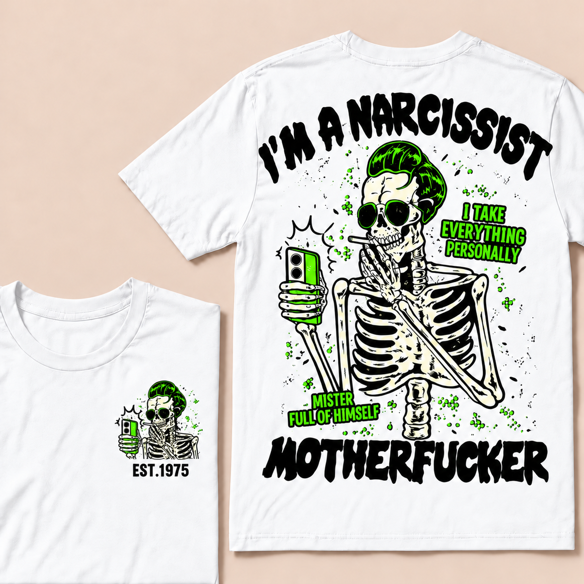 I'm A Narcissist I Take Everything Personally Mister Full Of Himself Motherfucker Custom Year T-shirt