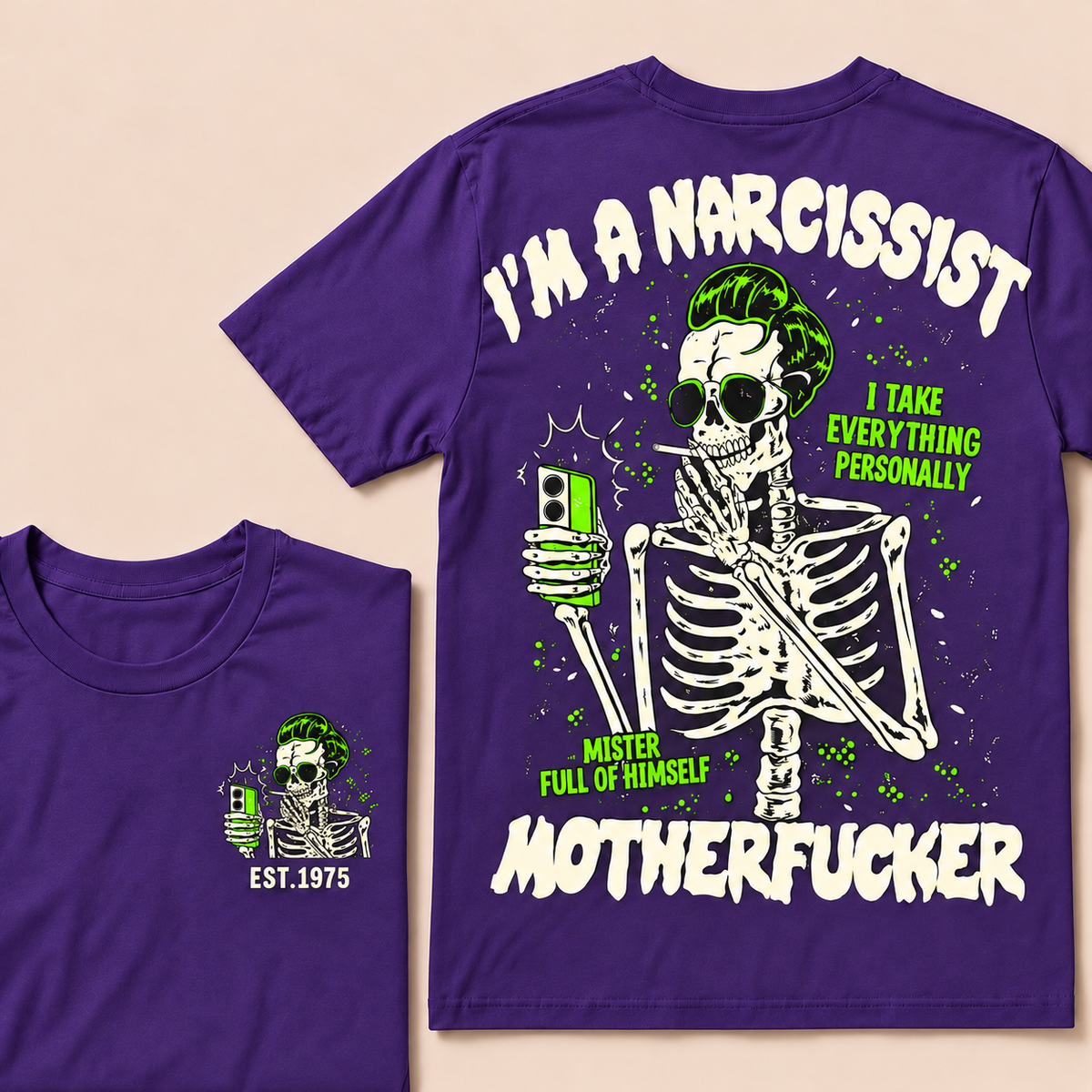 I'm A Narcissist I Take Everything Personally Mister Full Of Himself Motherfucker Custom Year T-shirt