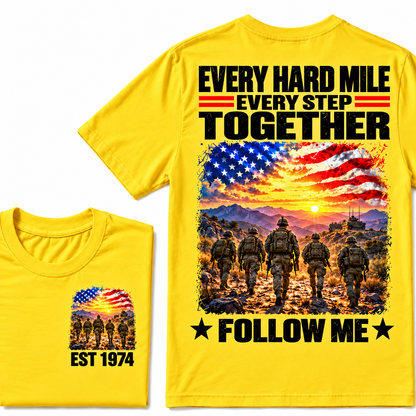 EVERY HARD MILE EVERY STEP TOGETHER FOLLOW ME Custom Year T-shirt