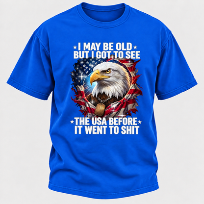 I May Be Old But I Got To See The USA Bald Eagle Torn American Flag Graphic T-Shirt