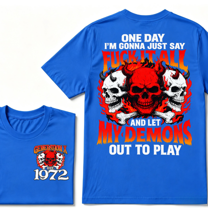 Generation X, EST. Year. One day I'm gonna just say fuck it all and let my demons out to play Tee