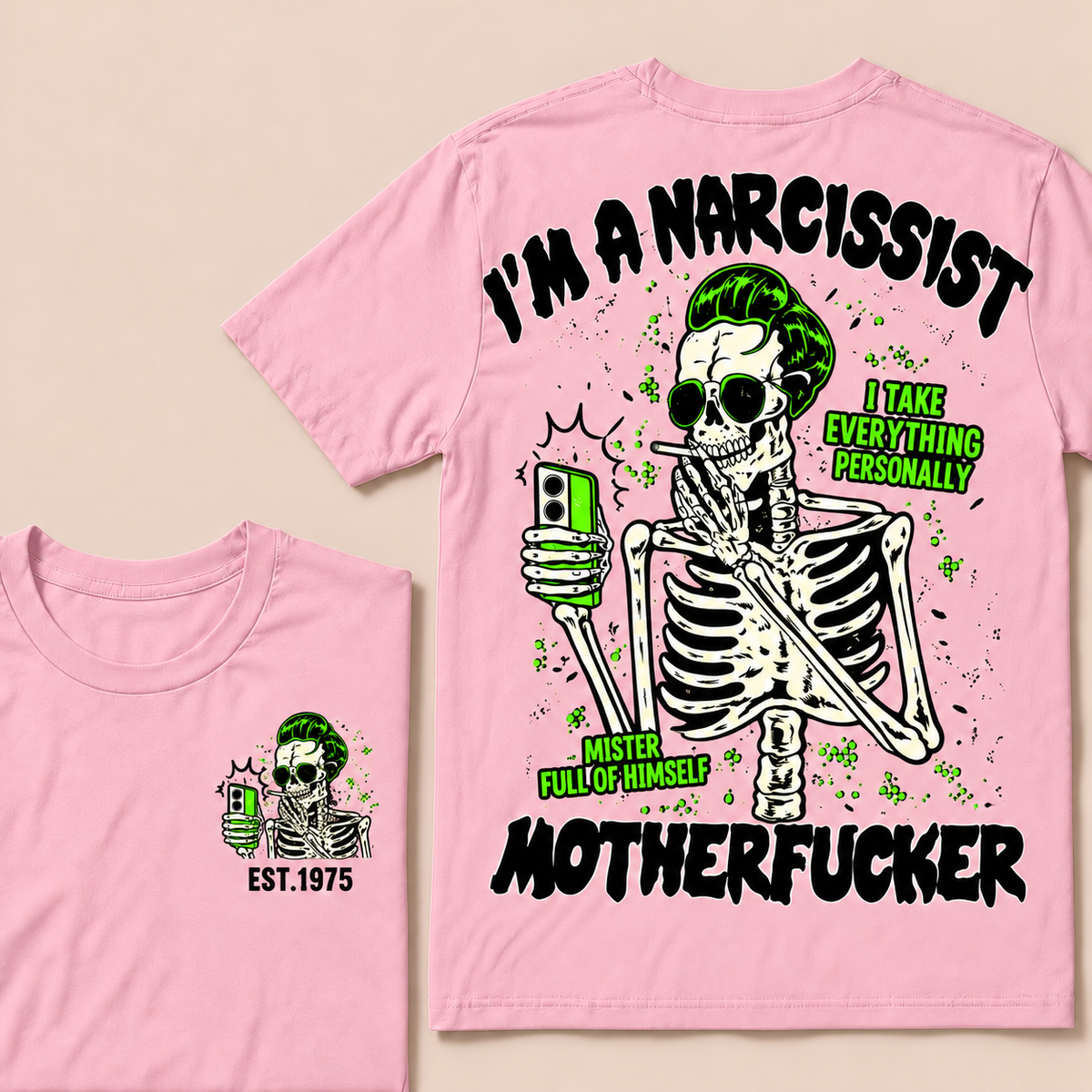 I'm A Narcissist I Take Everything Personally Mister Full Of Himself Motherfucker Custom Year T-shirt