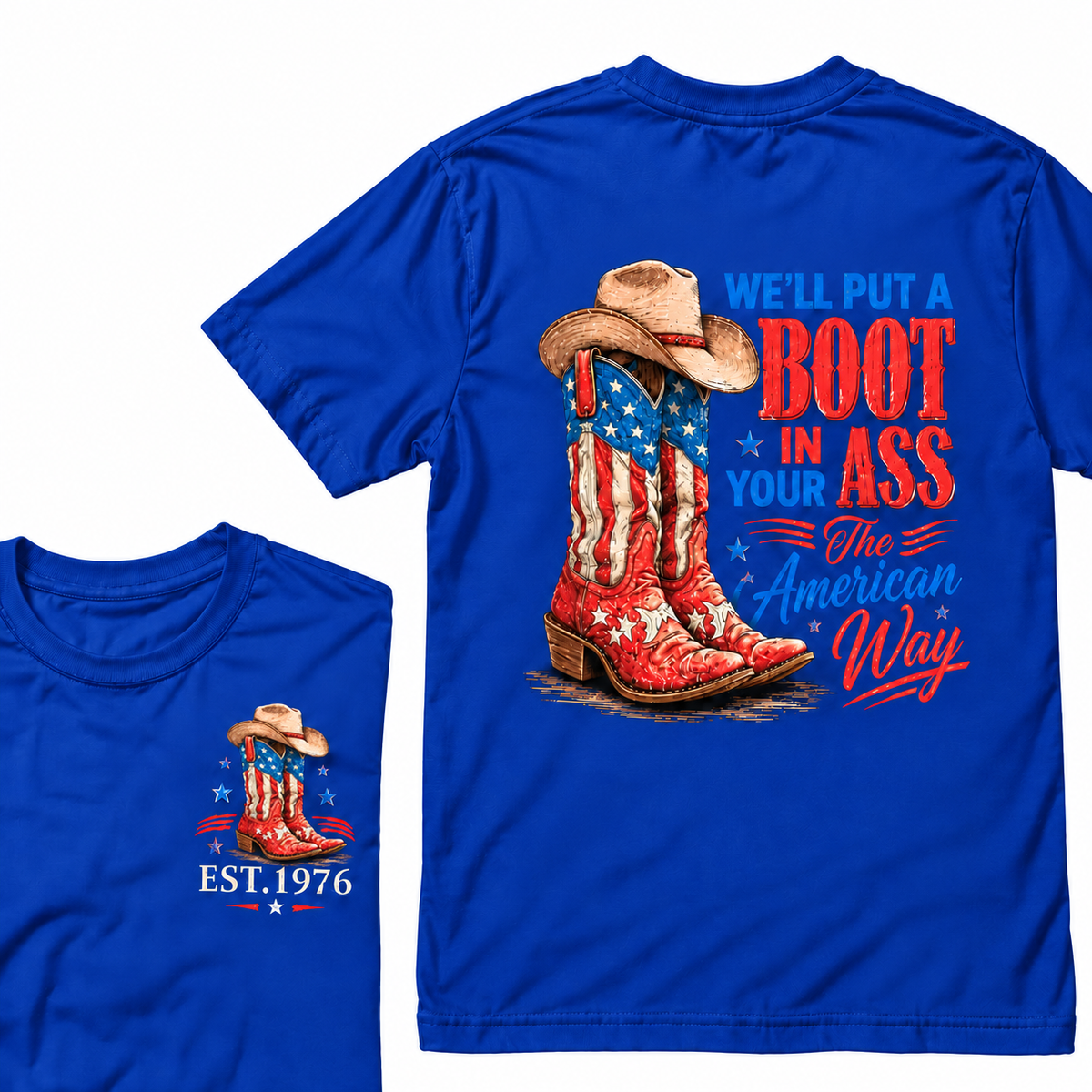 We'll Put  A Boot  In  Your Ass  The American Way  Custom Year T-shirt