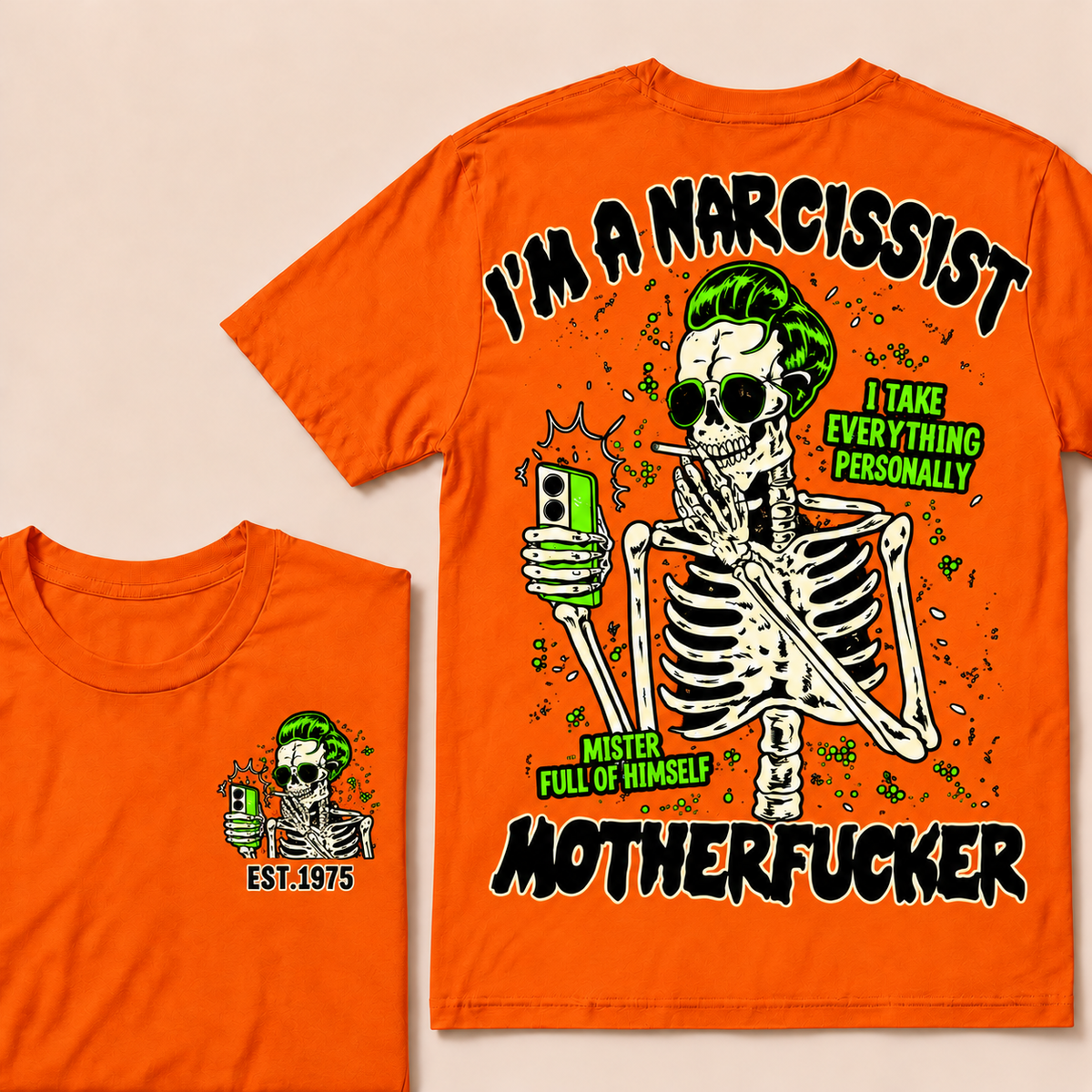 I'm A Narcissist I Take Everything Personally Mister Full Of Himself Motherfucker Custom Year T-shirt