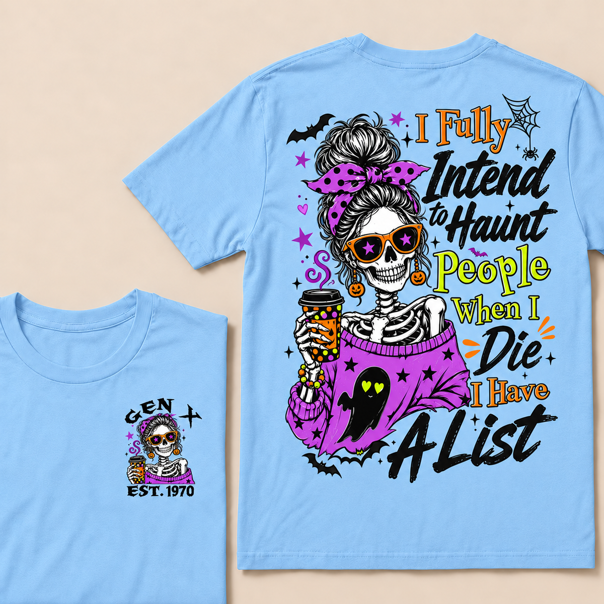 I Fully Intend To Haunt People When I Die I Have A List Custom Year T-shirt