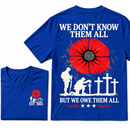 We Don't Know Them All But We Owe Them All Custom Year T-shirts