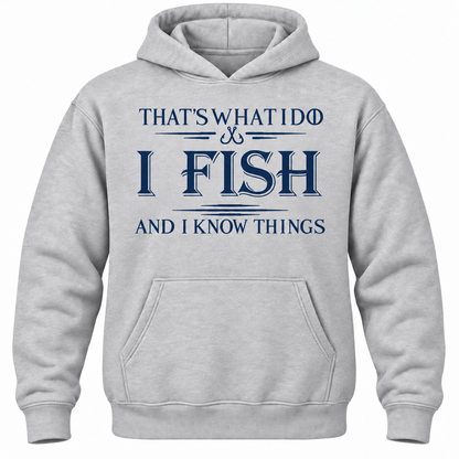 That's What I Do I Fix Stuff And I Know Things Hoodie