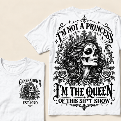 Funny Gen X Queen T-Shirt, Gothic Skull Rose Tee, Sarcastic Women's Shirt, Retro 1970 Gen X Gift, Not A Princess Tee