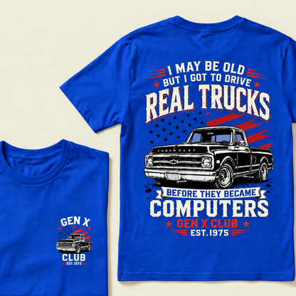 Custom EST.Year I May Be Old But I Got To Drive Real Trucks Vintage Chevy T-Shirt
