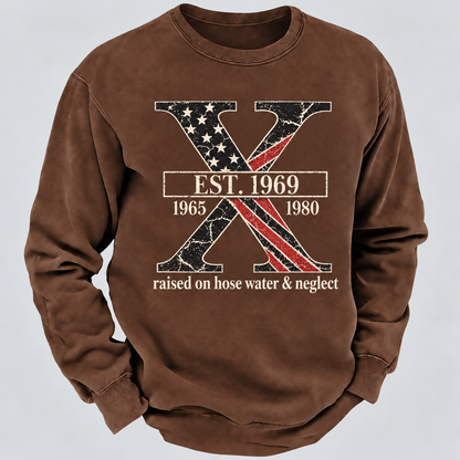 Custom GEN X Year Raised On Hose Water And Neglect USA FLAG Sweatshirt