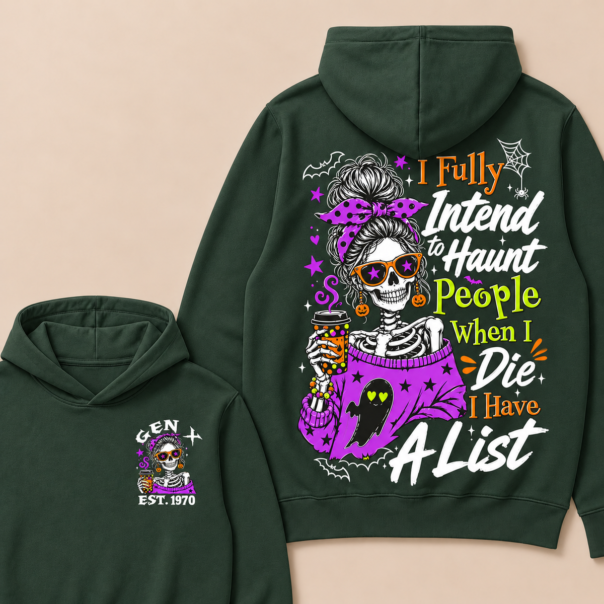 I Fully Intend To Haunt People When I Die I Have A List Custom Your Year Hoodie
