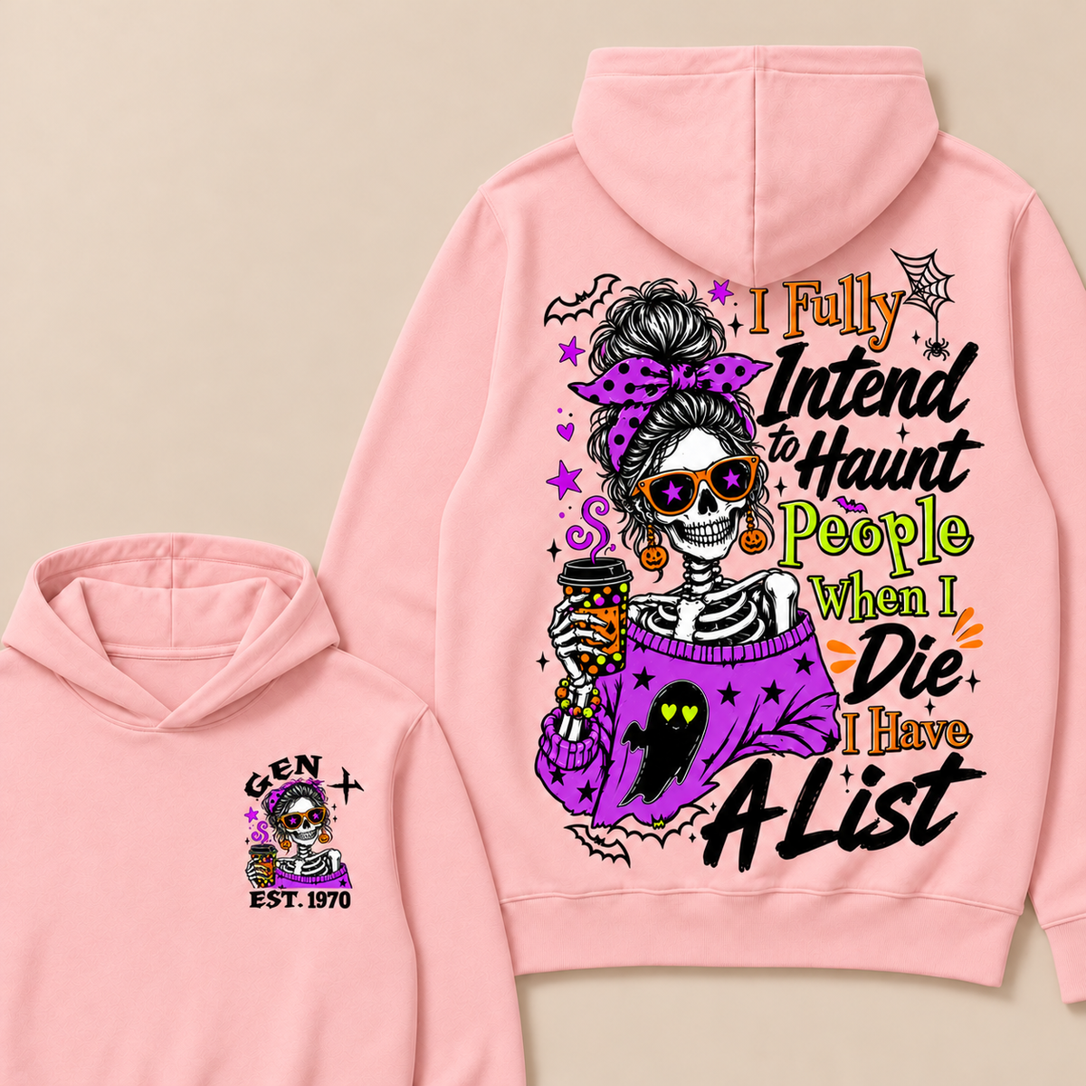 I Fully Intend To Haunt People When I Die I Have A List Custom Your Year Hoodie