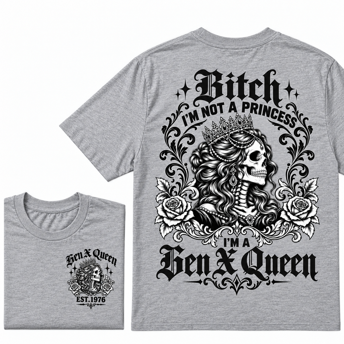 Bitch I'm Not a Princess I'm a Gen X Queen T-Shirt