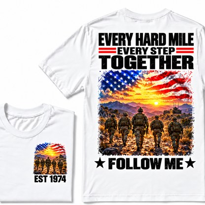 EVERY HARD MILE EVERY STEP TOGETHER FOLLOW ME Custom Year T-shirt